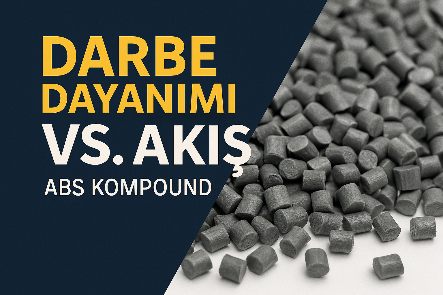 ABS kompoundlarda darbe dayanımı ve akış dengesi